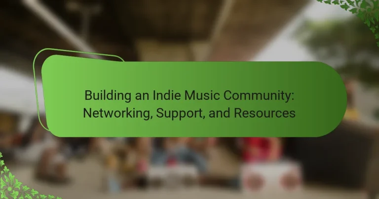 Building an Indie Music Community: Networking, Support, and Resources