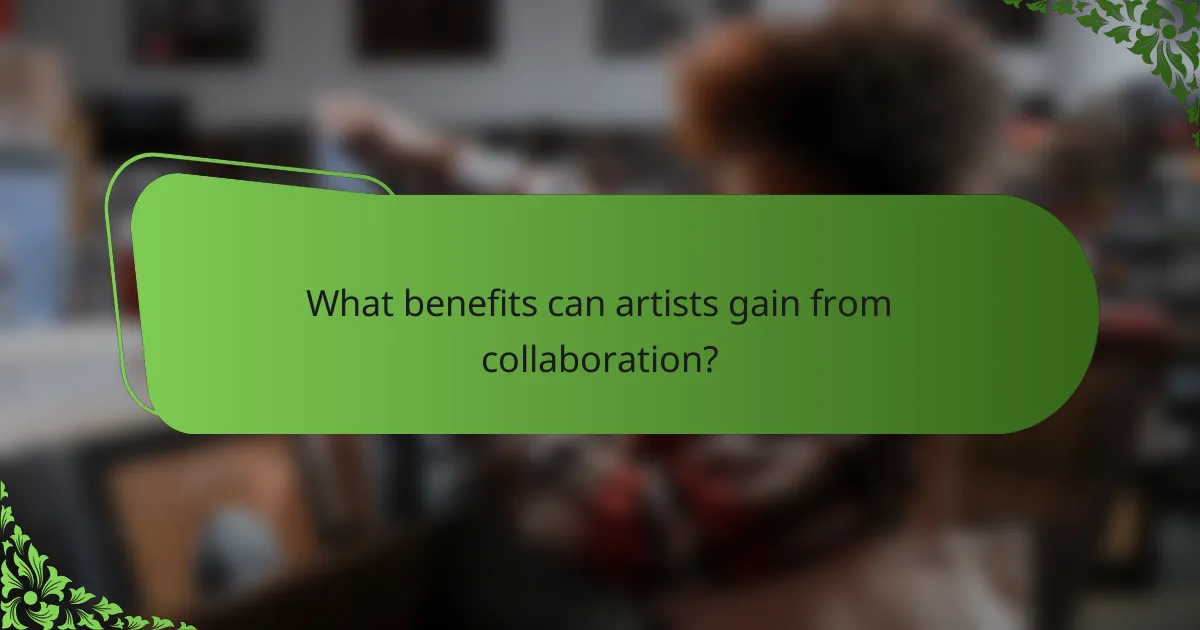 What benefits can artists gain from collaboration?